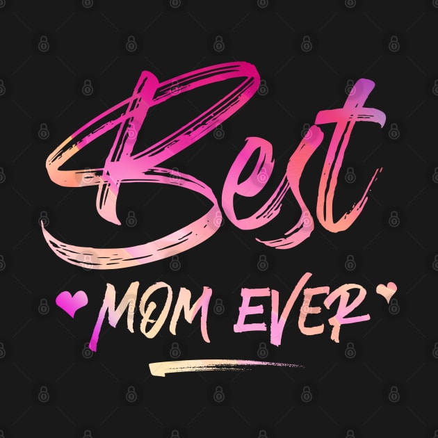 Best Mom Ever by trendybestgift