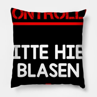 Alkoholkontrolle Bitte Hier Blasen - Lustige Bier Sprüche Pillow