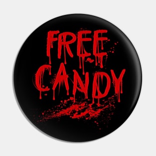 Free Candy Shirt Scary Bloody Halloween Pin