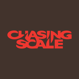 Chasing Scale, the Chase is the Reward T-Shirt