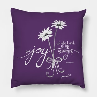 The Joy of the Lord is my Strength White Daisies Pillow