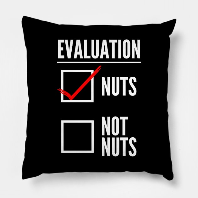 Evaluation: Nuts Or Not Nuts Pillow by GraphicsGarageProject