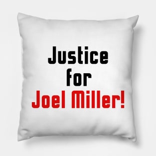 Justice for Joel Miller White Pillow