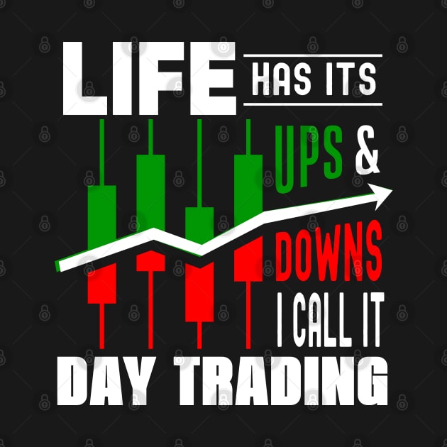 Funny Day Life has its ups and downs of Day Trading Fun by AE Desings Digital