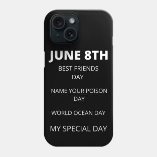 June 8th birthday, special day and the other holidays of the day Phone Case