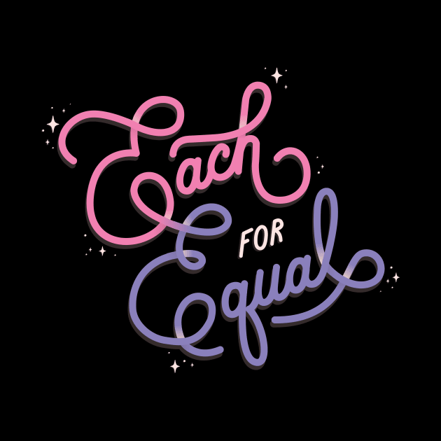 Each For Equal by LoverlyPrints