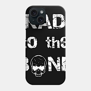 Rad to the Bone Phone Case