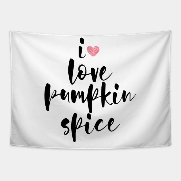i love pumpkin spice Tapestry by GloriaArts⭐⭐⭐⭐⭐