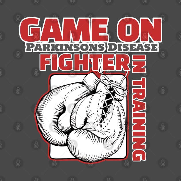 GAME ON, Parkinsons Disease. Fighter in Training by SteveW50