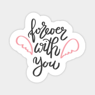 Forever with you Magnet