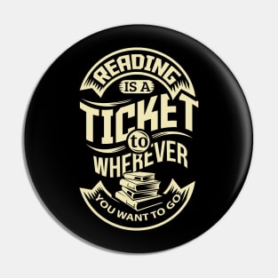 Reading is a Ticket To Wherever Book Worm Pin