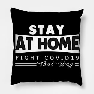 Stay At Home Fight Covid19 Pillow