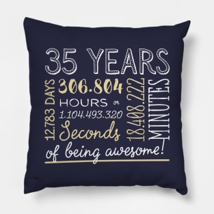 35th Birthday Gifts - 35 Years of being Awesome in Hours & Seconds Pillow