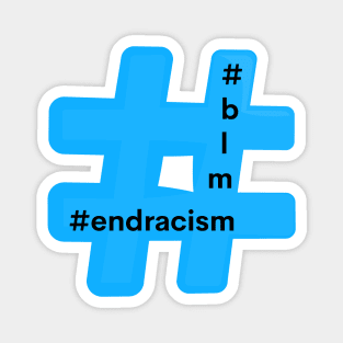 Hashtag End Racism Blm Black Lives Matter Magnet