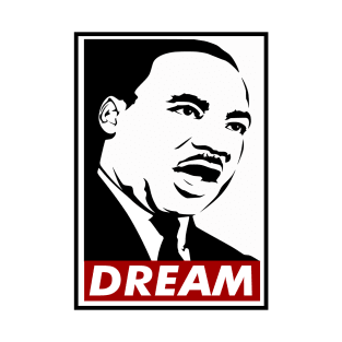 Dream, Martin Luther King, MLK, Black History T-Shirt