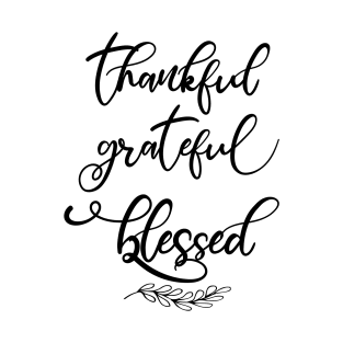 Thankful Grateful Blessed Trendy Script Thanksgiving Autumn T-Shirt