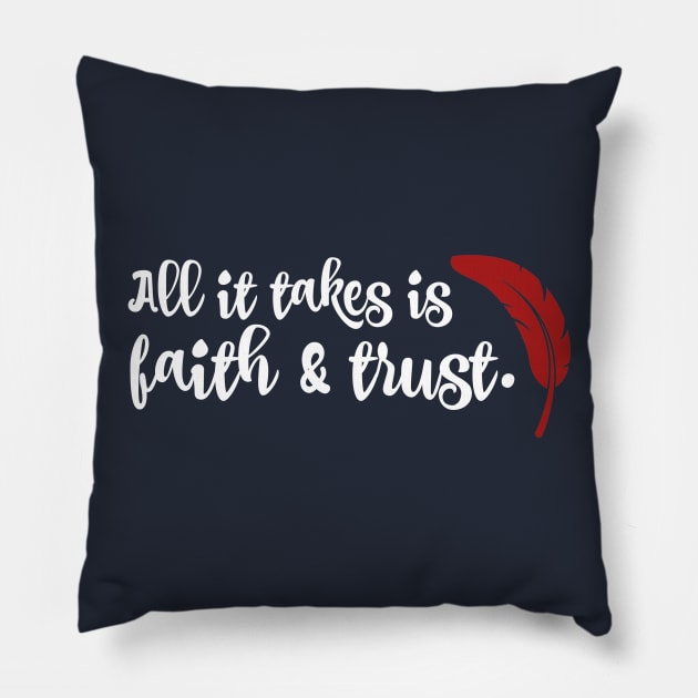 All it takes if faith and trust. Pillow by StarsHollowMercantile