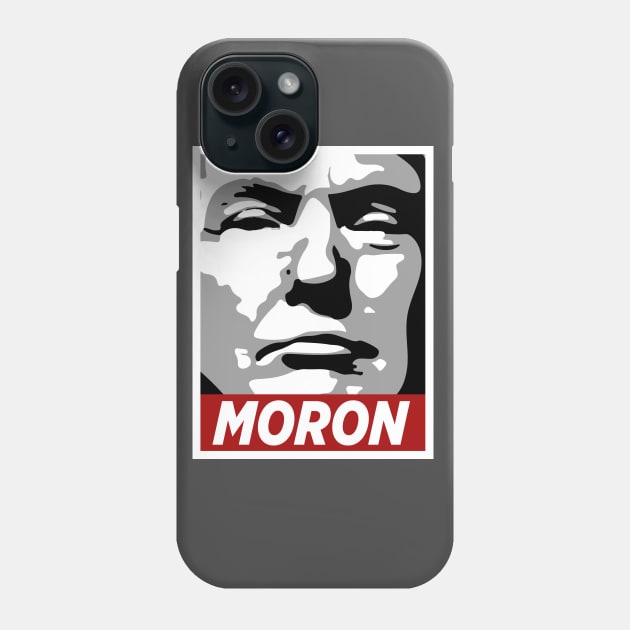 MORON Trump: Do NOT Obey Phone Case by ClothedCircuit