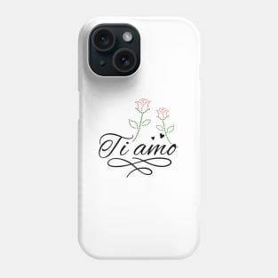 Valentine's design , I love you in Italian Phone Case