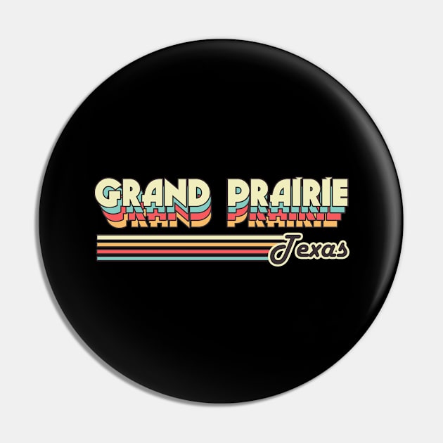 Grand Prairie town retro Pin by SerenityByAlex