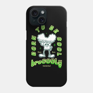 Cute Broccoli vegan born to be cool Phone Case