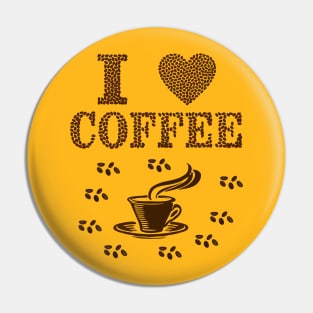 I love coffee Pin