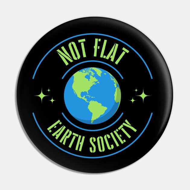 Not Flat Earth Society Pin by Kenny The Bartender's Tee Emporium