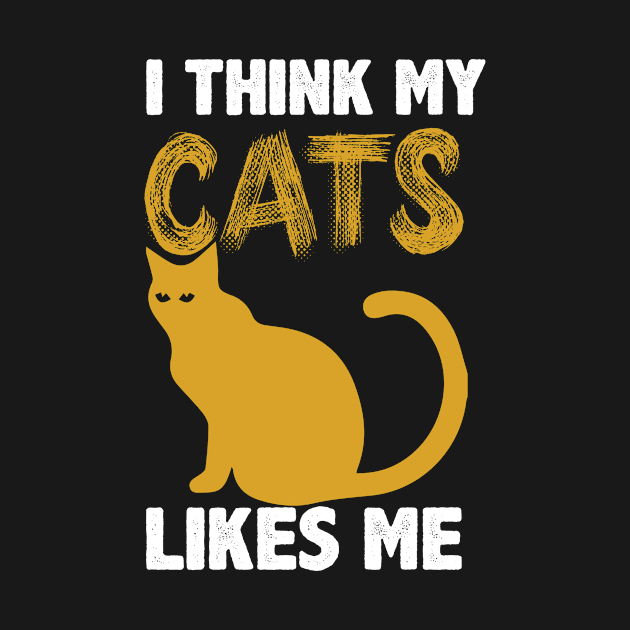 cat shirt, I Think My Cats likes me by key_ro