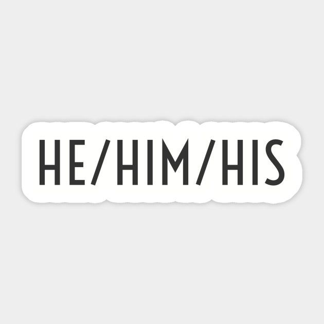 He Him His Pronoun Pronouns Sticker Teepublic Au He Him His Pronoun Pronouns Sticker Teepublic Au