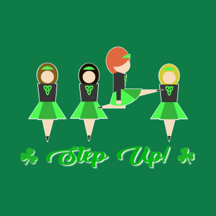 'Step Up!' Irish Step Dancer T-Shirt