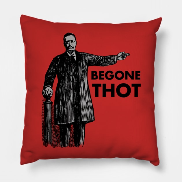 BEGONE THOT Pillow by theanomalius_merch