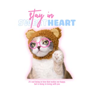 Stay In Sweet Heart Cat Cute T-Shirt