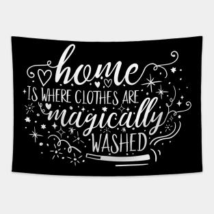 Home is Magic Home is Where the Clothes are Magically Washed College Kid Shirt Tapestry