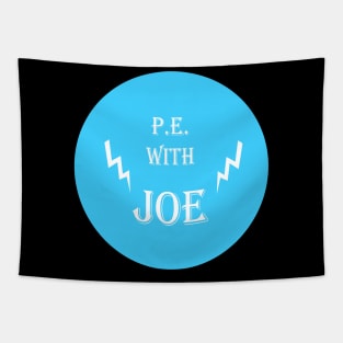 PE with Joe Tapestry