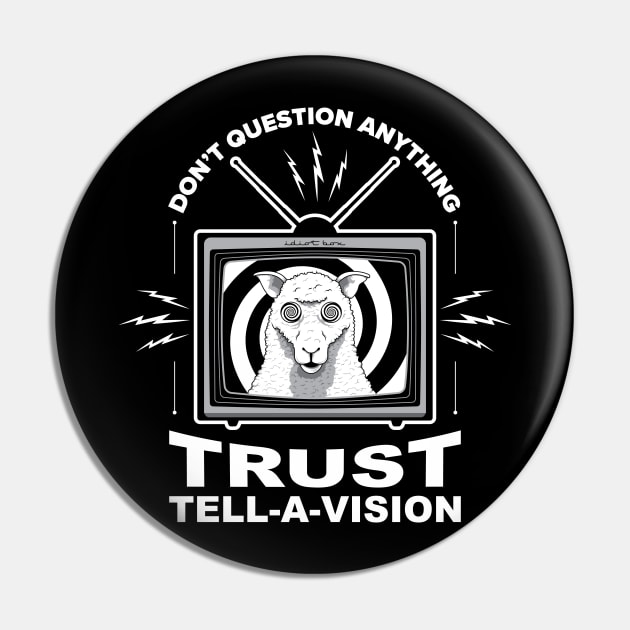 Trust Tell-a-vision Pin by AlchemyStudio