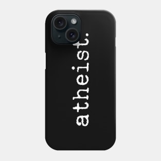 Atheist minimalist design Phone Case