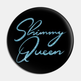 Shimmy Queen in Sparkly Blue Pin