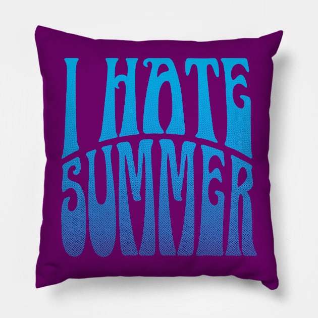 I hate summer Pillow by daparacami