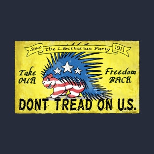 Libertarian Take Our Freedom Back T-Shirt