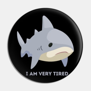 Very Tired Pin