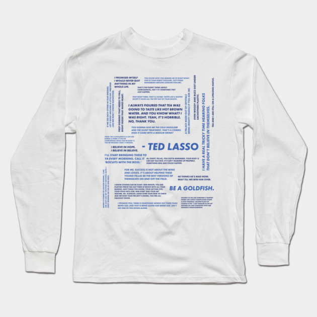 Quotes by Lasso - Ted Lasso - Long Sleeve T-Shirt | TeePublic