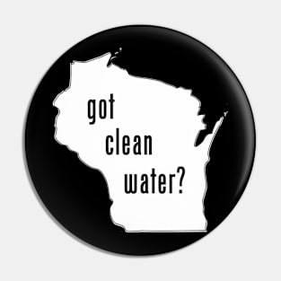 WI Got Clean Water? Pin