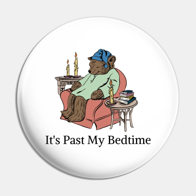 It's Past My Bedtime Pin by darafenara