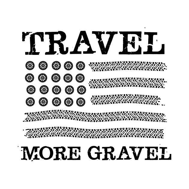 Vintage US Flag Off Road Vehicle  - Travel More Gravel by Your Funny Gifts