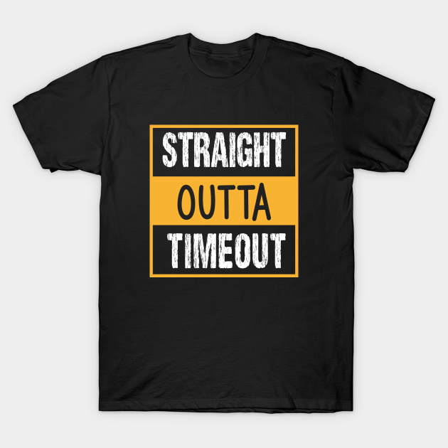 straight outta timeout sweatshirt