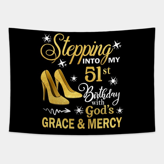 Stepping Into My 51st Birthday With God's Grace & Mercy Bday Tapestry by MaxACarter