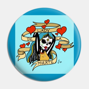 Lady De La Muerte Pin