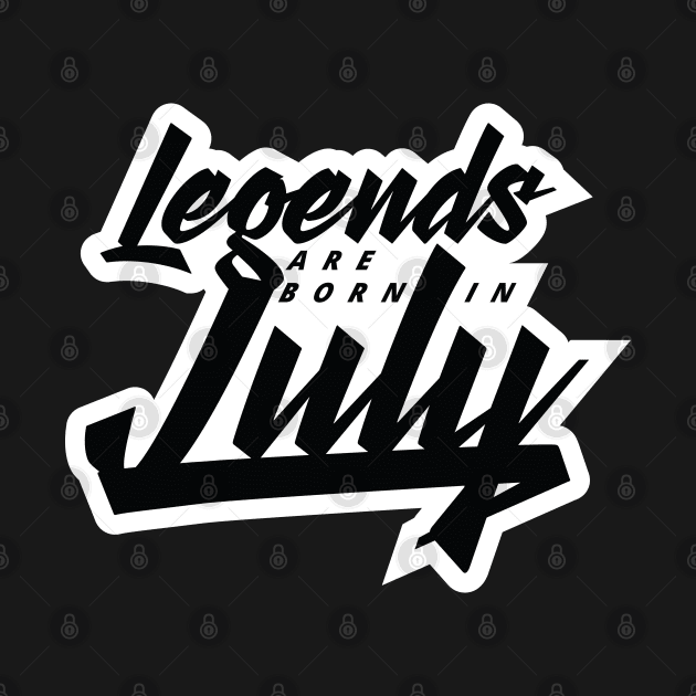 Legends are born in July by Kuys Ed