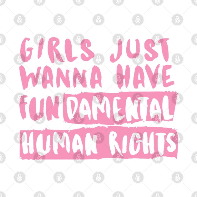 Girls Just Wanna Have Fundamental Human Rights by Alihassan-Art