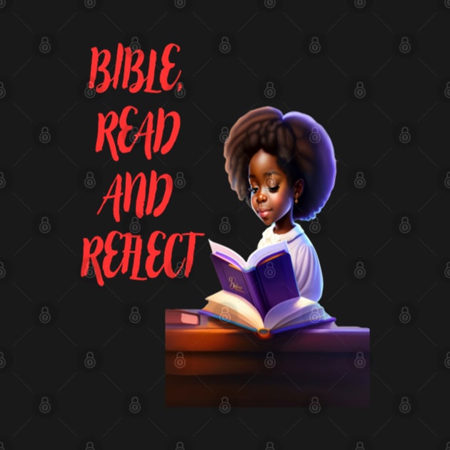 "BIBLE, READ AND REFLECT" by 83rgu3 D351gn